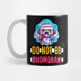 Do Not Be Emotional Gamer Mug